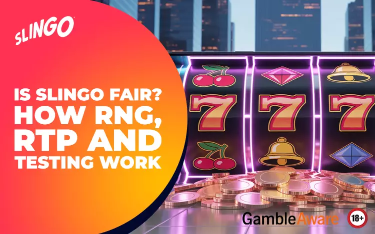 Is Slingo Fair? How RNG, RTP and Testing Work