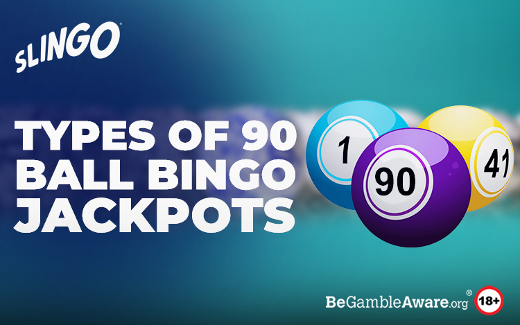 Types of 90 Ball Bingo Jackpots