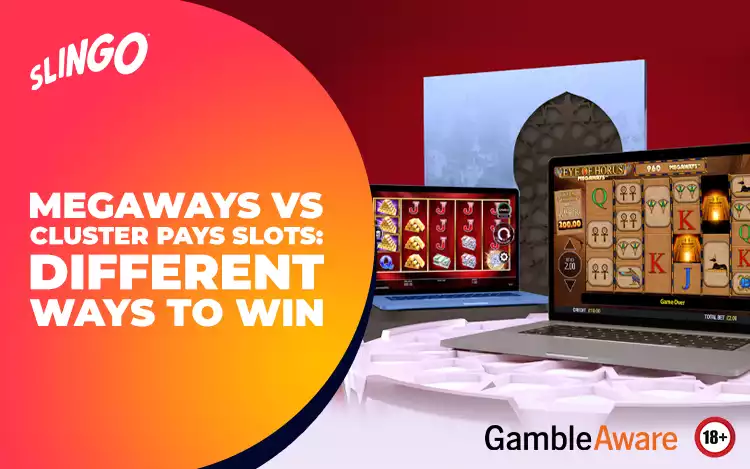 Megaways vs Cluster Pays Slots