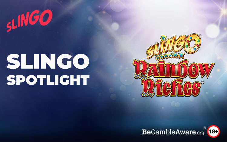 Slingo Spotlight: Slingo Rainbow Riches Review