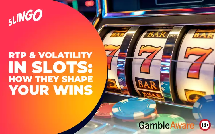 RTP & Volatility in Slots: How They Shape Your Wins