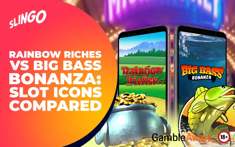 Rainbow Riches vs Big Bass Bonanza