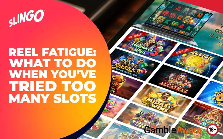 Reel Fatigue: What to Do When You’ve Tried Too Many Slots