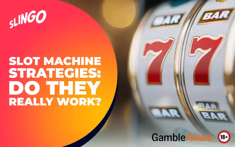 Slot Machine Strategies: Do They Really Work?