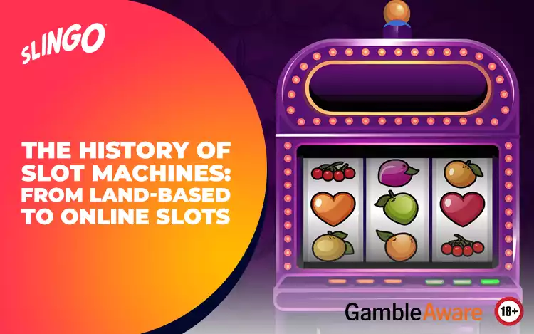 The History of Slot Machines: From Land-Based to Online Slots