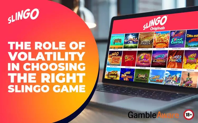 The Role of Volatility in Choosing the Right Slingo Game