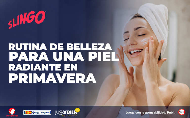 Tu rutina de belleza para una piel radiante en primavera
