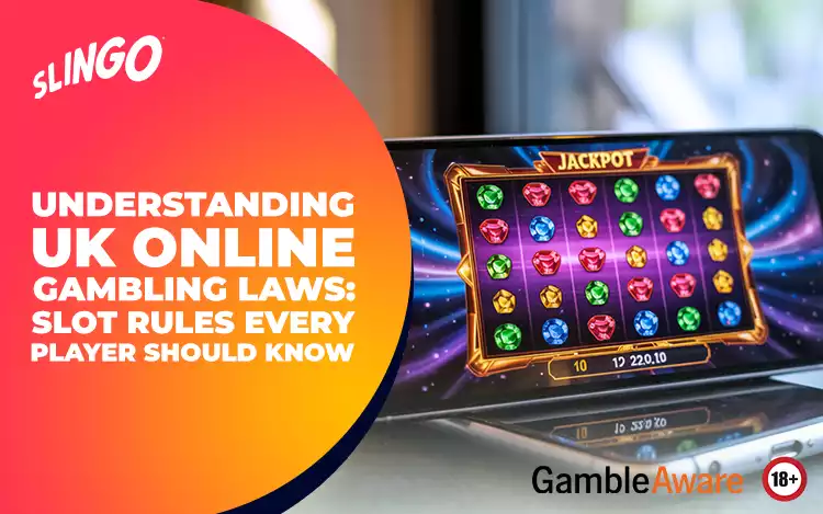 UK Online Gambling Laws: Slot Rules Every Player Should Know
