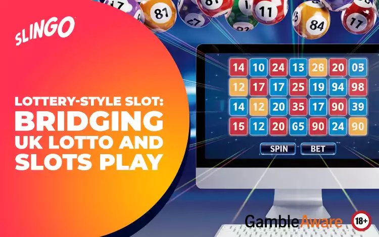 Lottery-Style Slots: Bridging UK Lotto and Slots Play