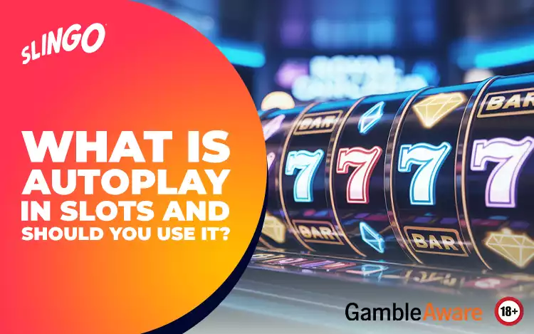 What Is Autoplay in Slots and Should You Use It?