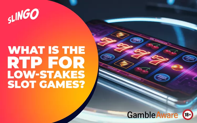 What Is the RTP for Low-Stakes Slot Games?
