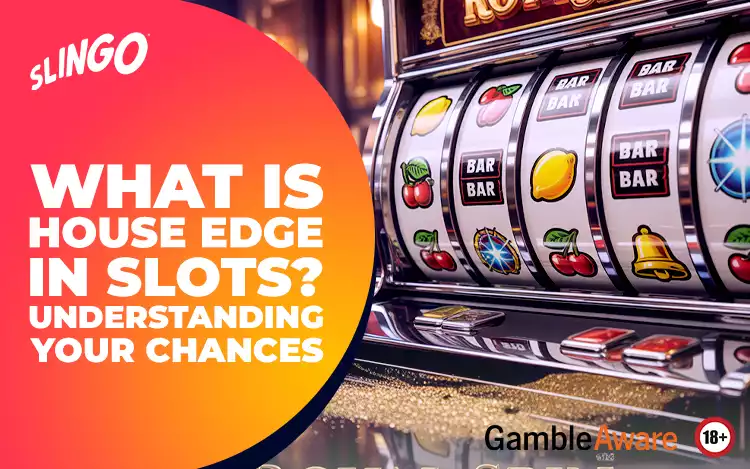 What is House Edge in Slots? Understanding Your Chances