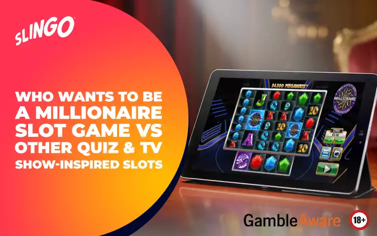 Who Wants to be a Millionaire Slot Game vs Other Quiz & TV Show-Inspired Slots