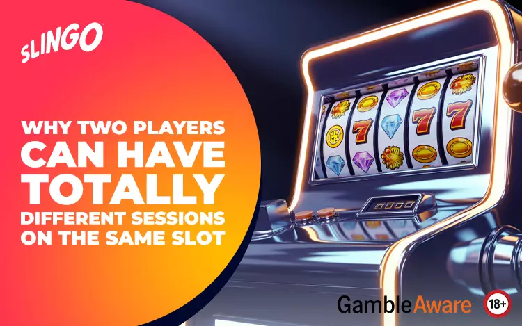 Why Two Players Can Have Totally Different Sessions on the Same Slot