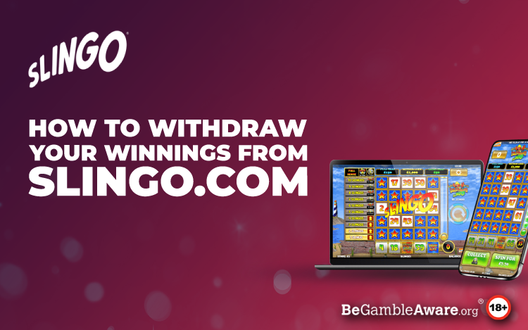 How to Withdraw Your Winnings from Slingo.com