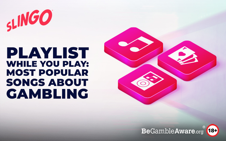 Playlist While You Play: Most Popular Songs About Gambling