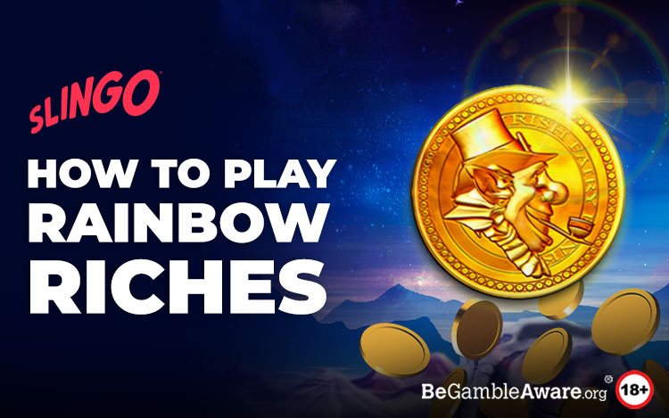 How to Play Rainbow Riches: A Complete Guide
