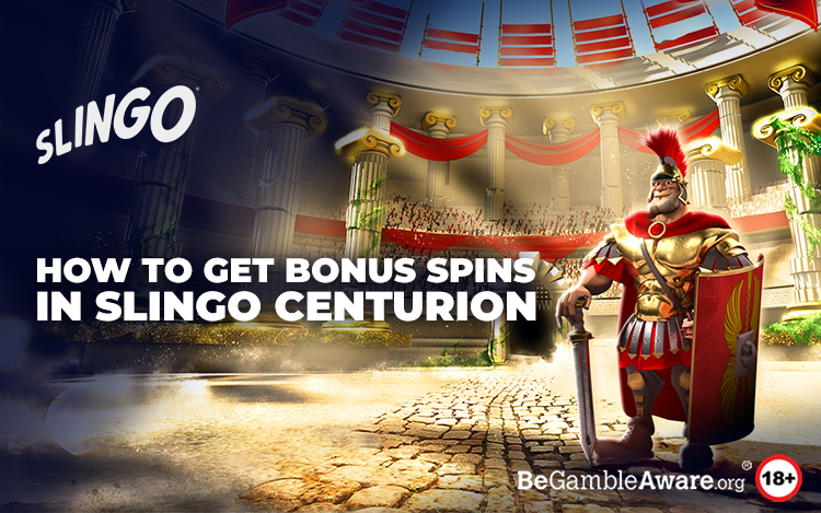 How to Get Bonus Spins in Slingo Centurion