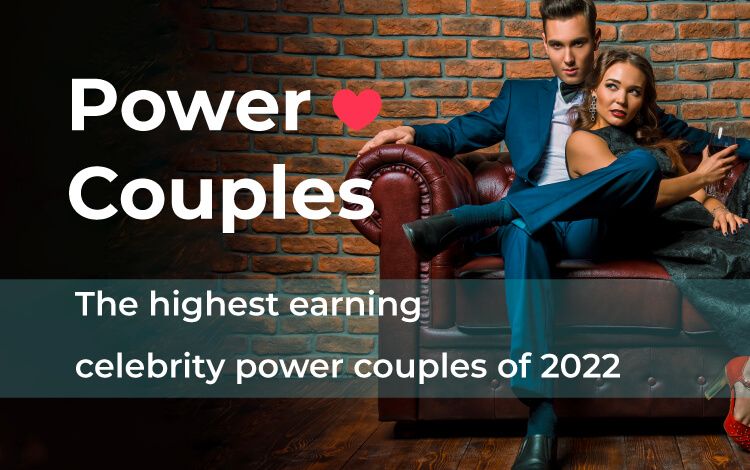 Celebrity Power Couples 2022
