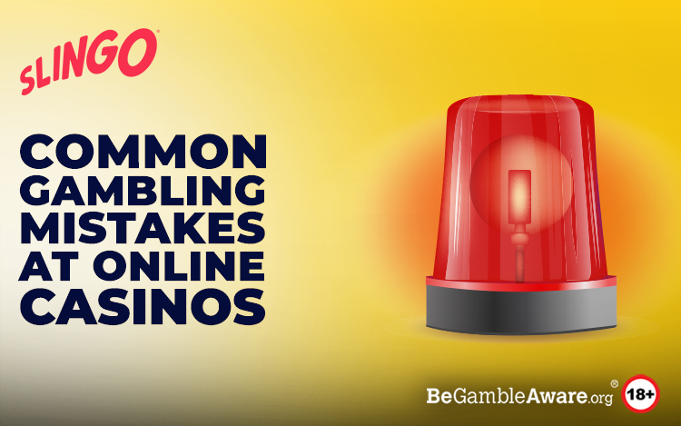 Common Gambling Mistakes at Online Casinos