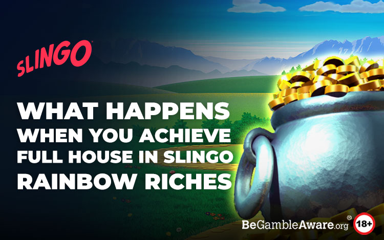 What Happens When You Achieve Full House in Slingo Rainbow Riches