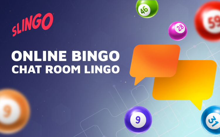 Online Bingo Chat Room Lingo
