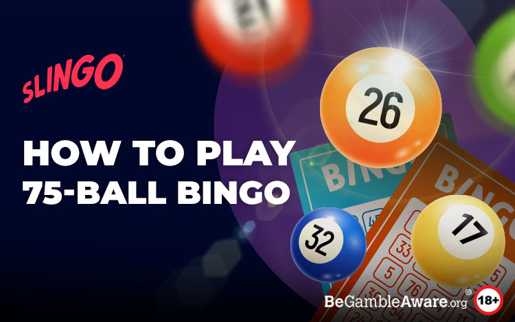 Your Slingo Guide on How to Play 75-Ball Bingo