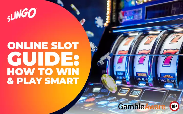 Online Slots Guide: How to Win & Play Smart