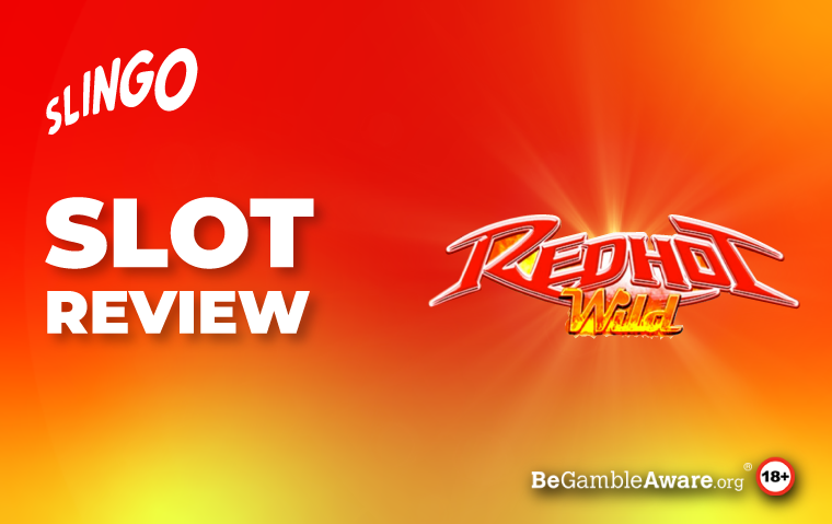 Red Hot Wild Slot Game Review