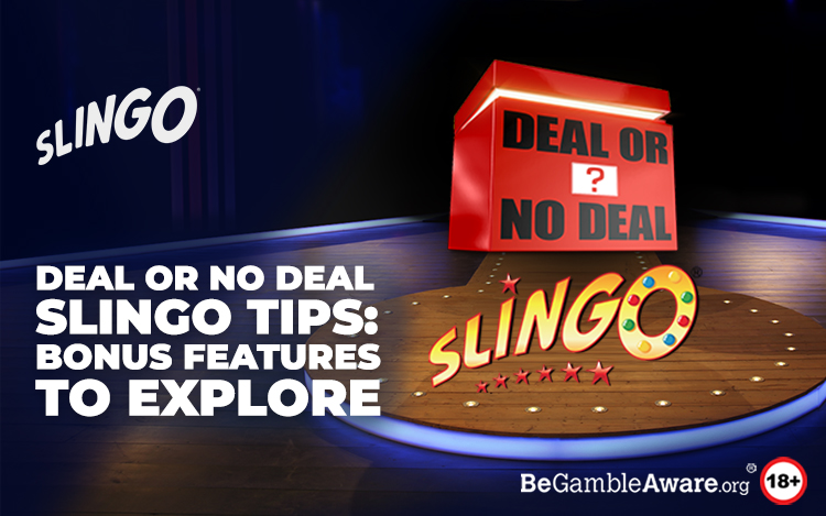 Deal or No Deal Slingo Tips: Bonus Features to Explore