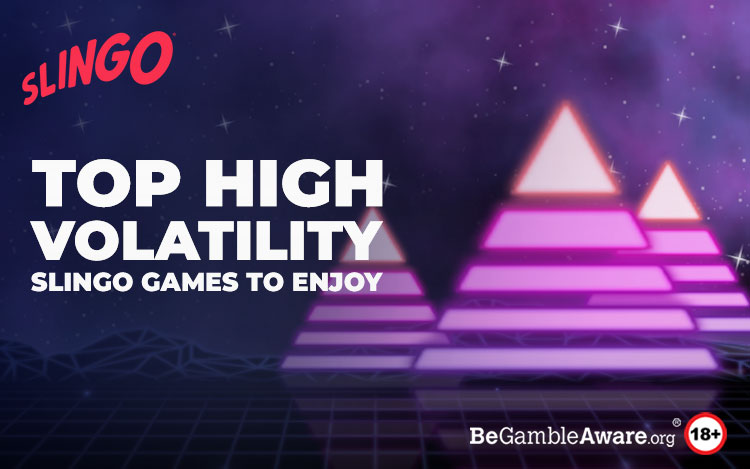 Top High Volatility Slingo Games