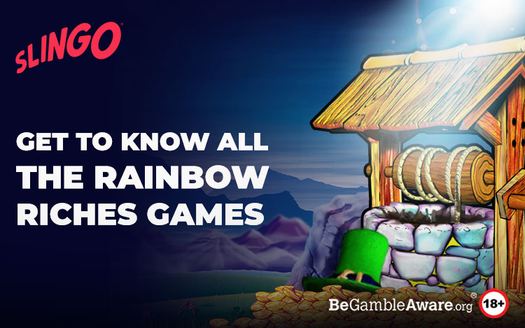 A Complete List of All Rainbow Riches Games ... So Far