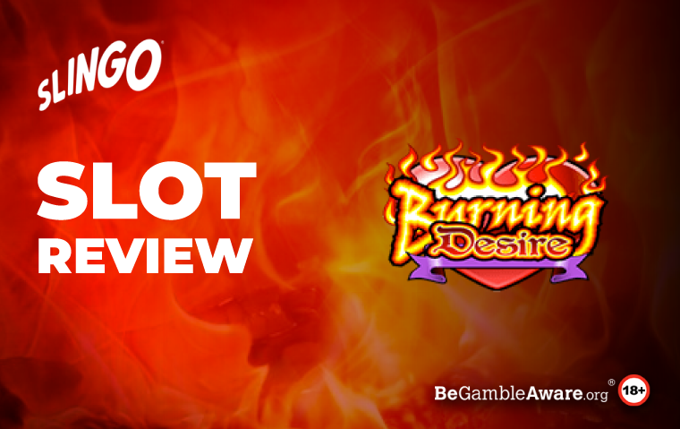 Burning Desire Slot Game Review