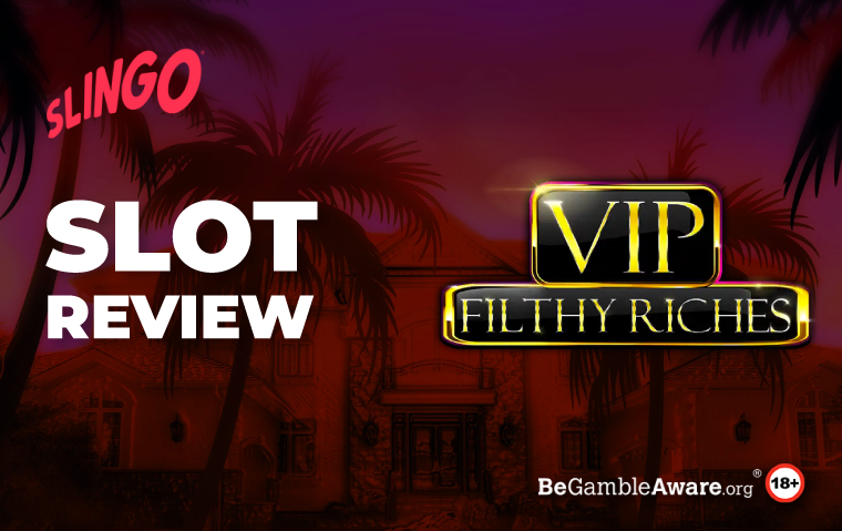VIP Filthy Riches Slot Game Review