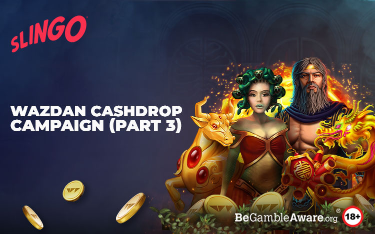 Wazdan Cashdrop Campaign (Part 3)