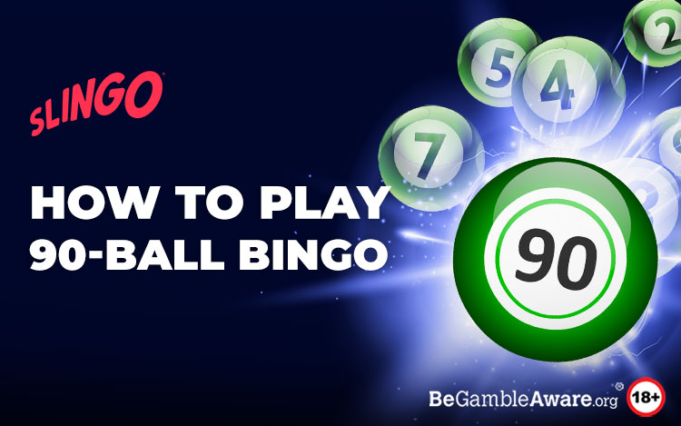 Your Slingo Guide on How to Play 90-Ball Bingo