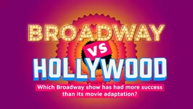 Broadway vs Hollywood