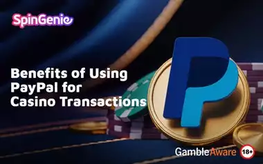 Benefits-of-Using-PayPal-for-Casino-Transactions