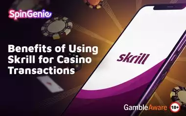 Benefits-of-Using-Skrill-for-Casino-Transactions
