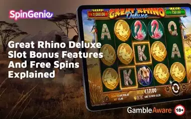 Great-Rhino-Deluxe-Slot-Bonus-Features-And-Free-Spins-Explained