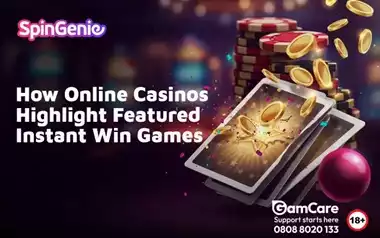 How-Online-Casinos-Highlight-Featured-Instant-Win-Games