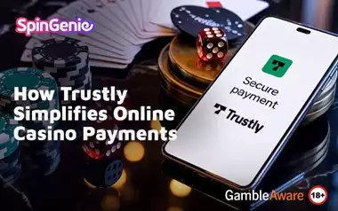 How-Trustly-Simplifies-Online-Casino-Payments