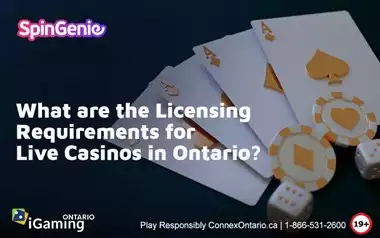 What-are-the-Licensing-Requirements-for-Live-Casinos-in-Ontario