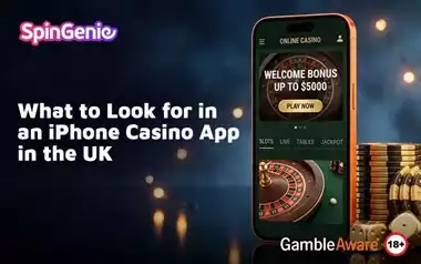 What-to-Look-for-in-an-iPhone-Casino-App-in-the-UK