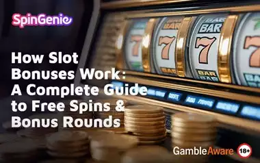 How Slot Bonuses Work: A Complete Guide to Free Spins & Bonus Rounds
