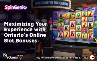 Maximizing Your Experience with Ontario's Online Slot Bonuses