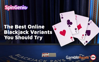 The Best Online Blackjack Variants to Try