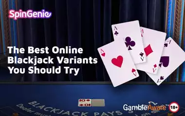 The Best Online Blackjack Variants to Try