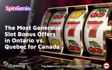 The Most Generous Slot Bonus Offers in Ontario vs. Quebec for Canada