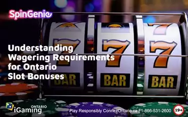 Understanding Wagering Requirements for Ontario Slot Bonuses